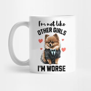 I'm Not Like Other Girls, I'm Worse Mug